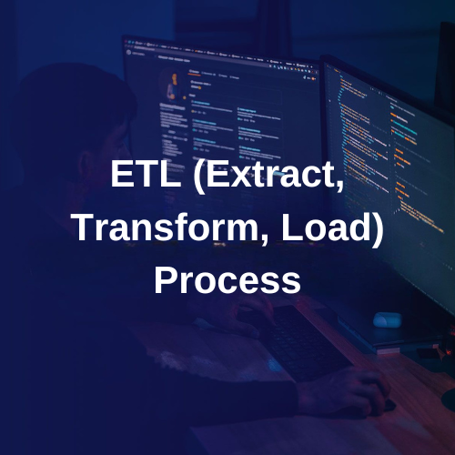 ETL (Extract, Transform, Load) Process